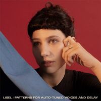 Lisel - Patterns For Auto-Tuned Voices And Delay vinyl cover