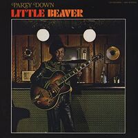 Little Beaver - Party Down vinyl cover