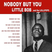 Little Bob And The Lollipops - Nobody But You vinyl cover