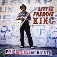Little Freddie King - Fried Rice & Chicken vinyl cover
