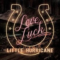 Little Hurricane - Love Luck vinyl cover