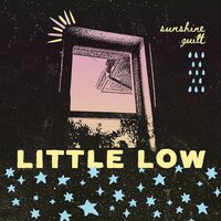 Little Low - Sunshine Guilt vinyl cover