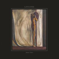 LIVGONE - Almost There vinyl cover