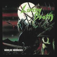 Living Death - Worlds Neuroses vinyl cover