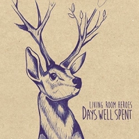 Living Room Heroes - Days Well Spent vinyl cover