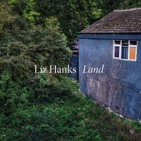 Liz Hanks - Land