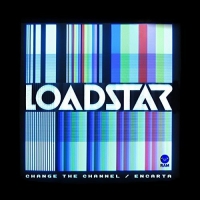 Loadstar - Change The Channel / Encarta vinyl cover
