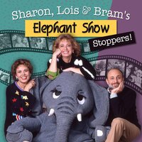 Lois Sharon & Bram - Elephant Show Stoppers vinyl cover