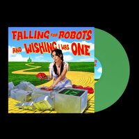 LØLØ - Falling for Robots & Wishing I Was One (Emerald Green) vinyl cover
