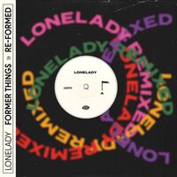 Lonelady - Former Things >> Re-Formed vinyl cover