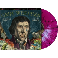Lonesome Wyatt And The Holy Spooks - Grim Weepers vinyl cover