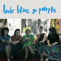 Look Blue Go Purple - Look Blue Go Purple vinyl cover