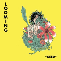Looming - Seed vinyl cover
