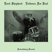 Lord Shepherd - Evidence For Real vinyl cover
