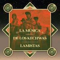 Los Abuelos Del Wayku - La Musica De Los Kechwas Lamistas vinyl cover