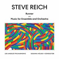 Los Angeles Philharmonic & Susanna MÃƒÆ’Ã†â€™Ãƒâ€šÃ‚Â¤lkki - Steve Reich: Runner