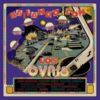 Los Ovnis - Bailando Al Ritmo De Los Ovnis vinyl cover