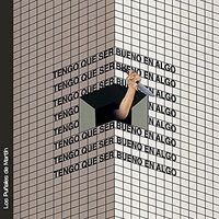 Los Punales De Martin - Tengo Que Ser Bueno En Algo vinyl cover