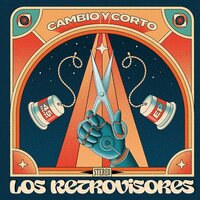 Los Retrovisores - Cambio Y Corto vinyl cover
