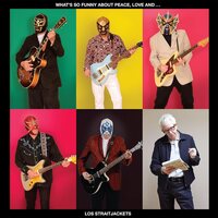 Los Straitjackets - What's So Funny About Peace, Love and Los Straitjackets vinyl cover