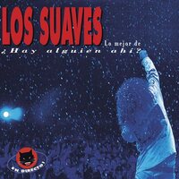 Los Suaves - Lo Mejor De Hay Alguien Ahi vinyl cover