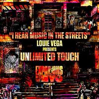 Louie Vega Presents Unlimited Touch - I Hear Music In The Streets vinyl cover