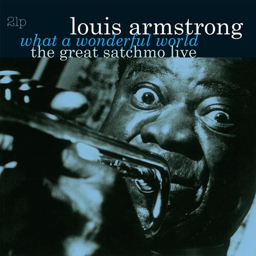 Louis Armstrong - What A Wonderful World / The Great Satchmo Live -  Blueberry vinyl cover