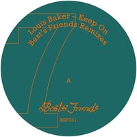 Louis Baker - Keep On Best's Friends Remixes vinyl cover