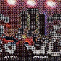 Louis Marlo - Stained Glass vinyl cover