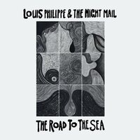 Louis Philippe & Night Mail - The Road To The Sea vinyl cover