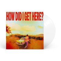 Louis Tomlinson - How Did I Get Here? (Clear) vinyl cover
