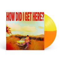 Louis Tomlinson - How Did I Get Here? (Yellow & Orange, with Exclusive Poster) vinyl cover