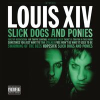 Louis Xiv - Slick Dogs & Ponies (Limited Translucent Green)