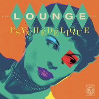 Lounge Psychedelique: Best of Lounge & Exotica - Lounge Psychedelique: The Best Of Lounge & Exotica 1954-2022 (Deluxe Marble & Solid Red) vinyl cover