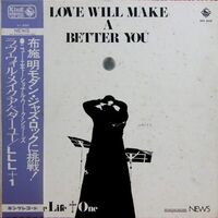 Love Live Life + One - Love Will Make A Better You