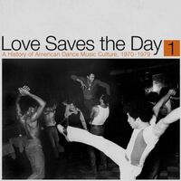 Love Saves The Day: History Of American Dance Pt 1 - Love Saves The Day: A History Of American Dance Music Culture 1970-79Part 1 vinyl cover