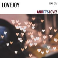 Lovejoy - ...And It's Love! vinyl cover