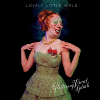 Lovely Little Girls - Glistening Vivid Splash vinyl cover
