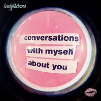 Lovelytheband - Conversations With Myself About You vinyl cover