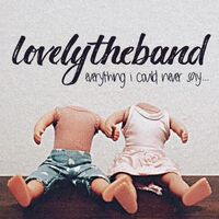 Lovelytheband - Everything I Could Never Say... vinyl cover