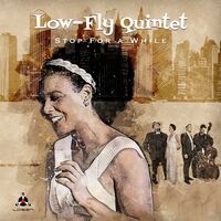 Low-Fly Quintet - Stop For A While vinyl cover