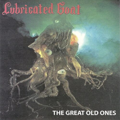 Lubricated Goat - The Great Old Ones vinyl cover