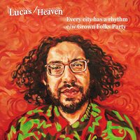 Lucas/Heaven - Every City Has A Rhythm / Grown Folks Party vinyl cover