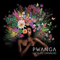 Lucia De Carvalho - Pwanga vinyl cover