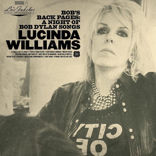 Lucinda Williams - Lu's Jukebox Vol. 3: Bob's Back Pages: A Night Of Bob Dylan Songs vinyl cover