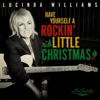 Lucinda Williams - Lu's Jukebox Vol. 5: Have Yourself A Rockin' Little Christmas With Lucinda