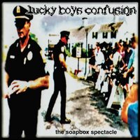 Lucky Boys Confusion - The Soapbox Spectacle vinyl cover