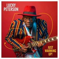 Lucky Peterson - 50 - Just Warming Up! vinyl cover