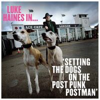 Luke Haines - Luke Haines In...setting The Dogs On The Post Punk Postman vinyl cover