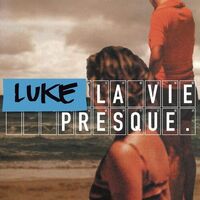 Luke - La Vie Presque vinyl cover